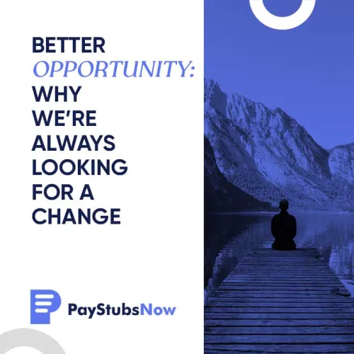 Better Opportunity: Why We're Always Looking for A Change