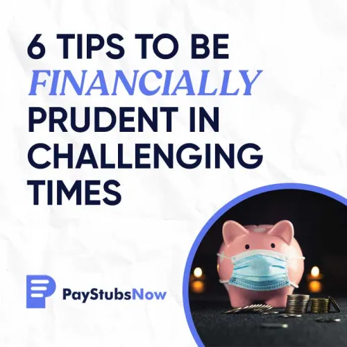 6 Tips to be Financially Prudent in Challenging Times
