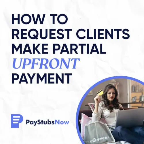 How To Request That Your Clients Make A Partial, Upfront Payment