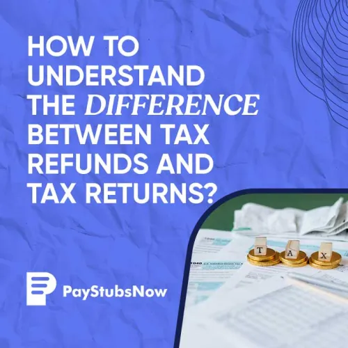 How to understand the difference between tax refunds/tax returns?