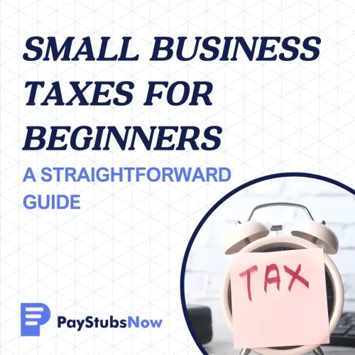 Small Business Taxes for Beginners: A Simple Guide
