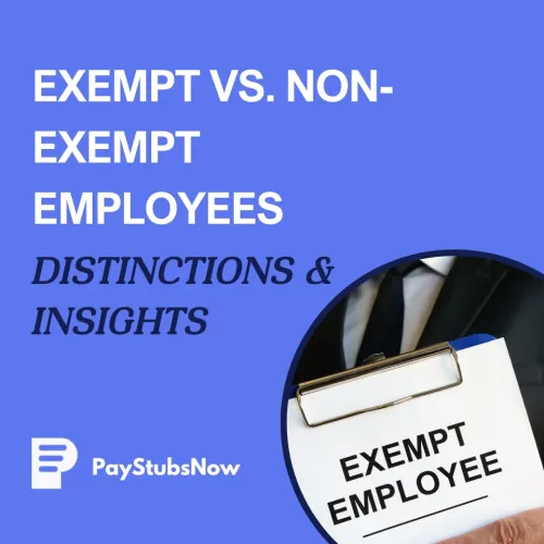 Exempt vs. Non-Exempt Employees: Distinctions and Insights