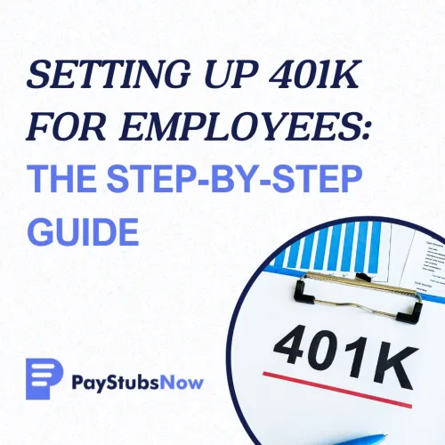 How To Set Up 401k for Employees: A Step-by-Step Guide