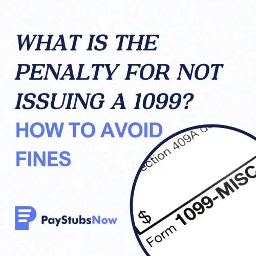 What Is the Penalty for Not Issuing a 1099? How To Avoid Fines