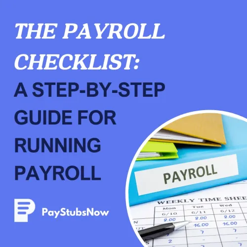 The Payroll Checklist: A Step-by-Step Guide for Running Payroll