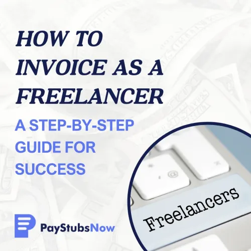 How to Invoice as a Freelancer: Step-by-Step Guide for Success