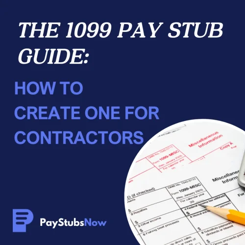 1099 Pay Stub Guide: How to Create One for Contractors