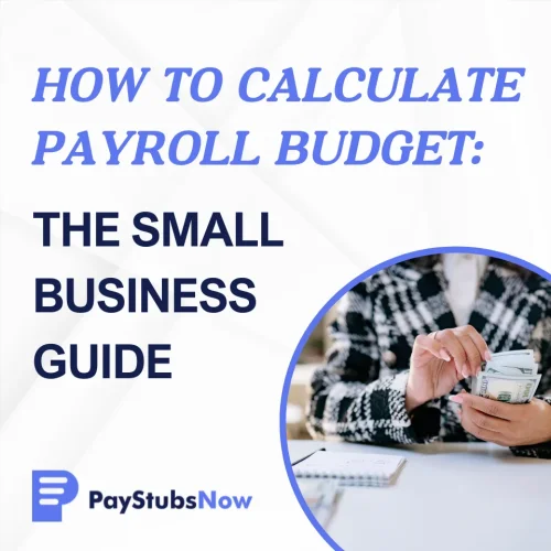 How to Calculate Payroll Budget: A Guide for Small Businesses