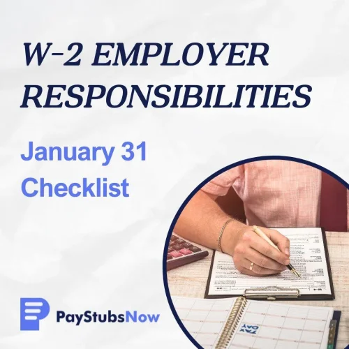 W-2 Employer Responsibilities: January 31 Checklist